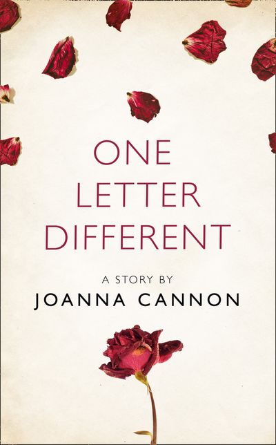 One Letter Different: A Story from the collection, I Am Heathcliff - Joanna Cannon