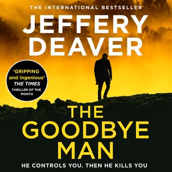 Colter Shaw Thriller - The Goodbye Man (Colter Shaw Thriller, Book 2): Unabridged edition - Jeffery Deaver, Read by Kaleo Griffith
