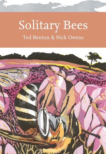 Collins New Naturalist Library - Solitary Bees (Collins New Naturalist Library) - Ted Benton and Nick Owens