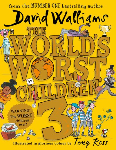 Cover image for The World’s Worst Children 3 - David Walliams, Illustrated by Tony Ross