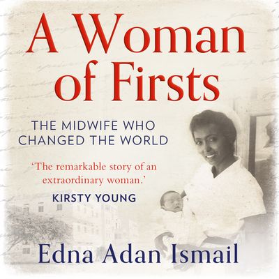  - Edna Adan Ismail, With Wendy Holden, Read by Edna Adan Ismail