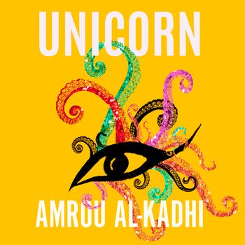 Life as a Unicorn: A Journey from Shame to Pride and Everything in Between: Unabridged edition - Amrou Al-Kadhi, Read by Amrou Al-Kadhi