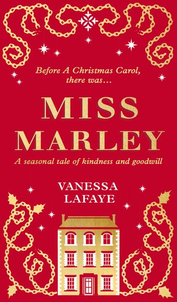 Miss Marley: A Christmas ghost story - a prequel to A Christmas Carol - Vanessa Lafaye, With Rebecca Mascull