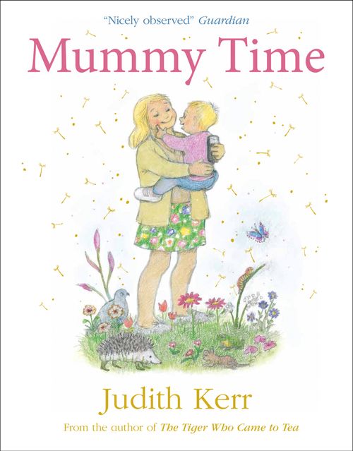 Mummy Time, Children’s, Teenage and Educational – Children’s: picture books, activity books, early learning concepts – Children’s picture books – Picture books: character books, Paperback, Judith Kerr