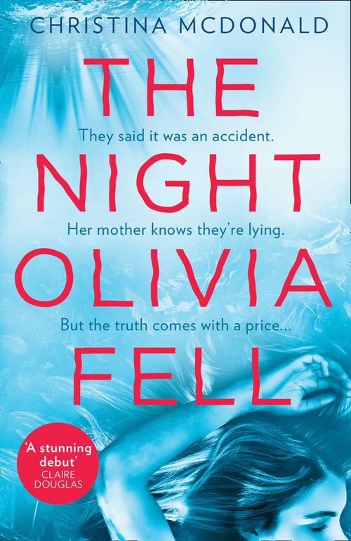 The Night Olivia Fell, Crime & Thriller, Paperback, Christina McDonald