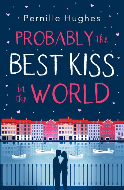 Probably the Best Kiss in the World - Pernille Hughes