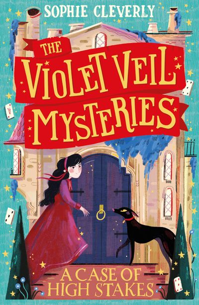The Violet Veil Mysteries - A Case of High Stakes (The Violet Veil Mysteries, Book 3) - Sophie Cleverly