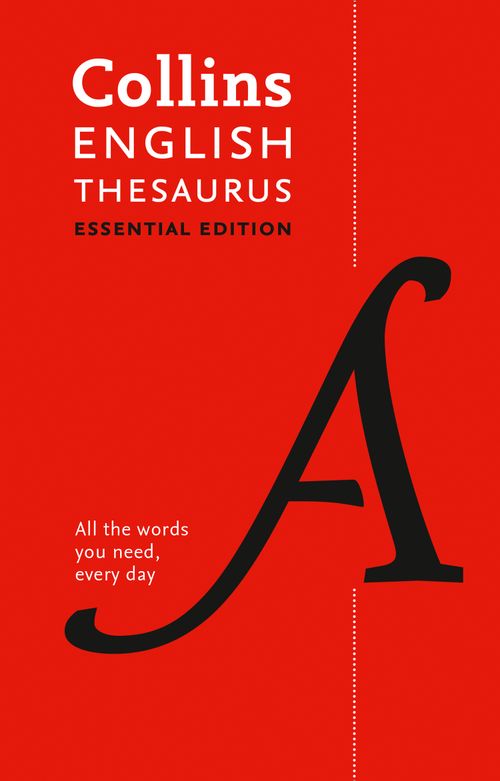 Collins Dictionaries ENG THESAURUS_ESSENTIAL HB : All the words you need, every day