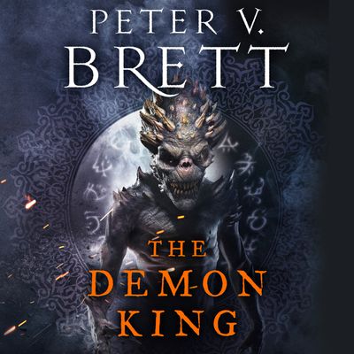 Cover image for The Nightfall Saga - The Demon King (The Nightfall Saga, Book 3): Unabridged edition - Peter V. Brett, Read by Saskia Maarleveld, Michael Crouch and Pete Bradbury
