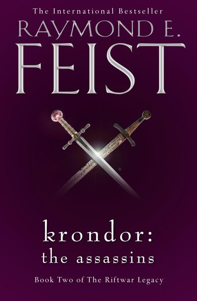 The Riftwar Legacy - Krondor: The Assassins (The Riftwar Legacy, Book 2) - Raymond E. Feist