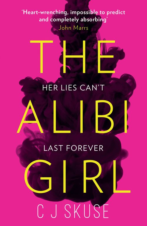 The Alibi Girl, Fiction, Paperback, C.J. Skuse
