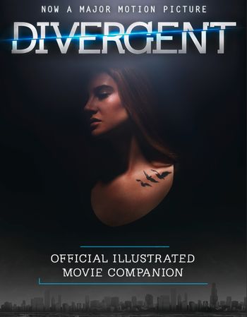 The Divergent Official Illustrated Movie Companion - Veronica Roth