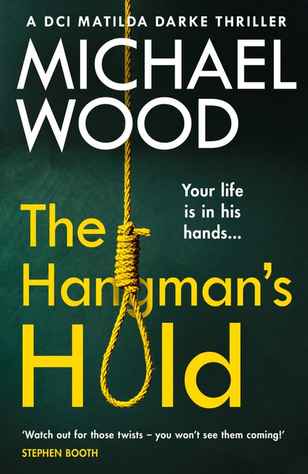 The Hangman’s Hold (DCI Matilda Darke Thriller, Book 4) - Michael Wood