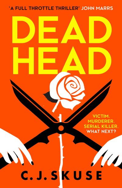 Dead Head (Sweetpea series, Book 3) - C.J. Skuse