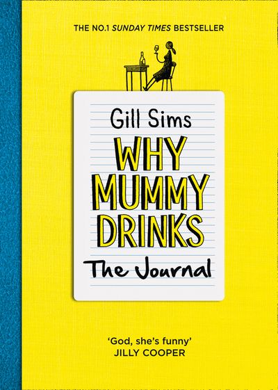Cover image for Why Mummy Drinks: The Journal - Gill Sims