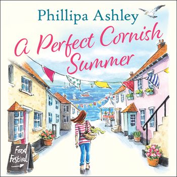 A Perfect Cornish Summer: Unabridged edition - Phillipa Ashley, Read by Laura Kirman