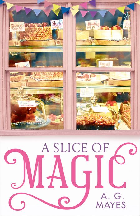 A Slice of Magic (The Magic Pie Shop, Book 1) - A. G. Mayes