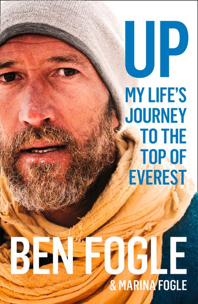 Up: My Life’s Journey to the Top of Everest - Ben Fogle and Marina Fogle
