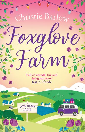 Foxglove Farm (Love Heart Lane Series, Book 2) - Christie Barlow