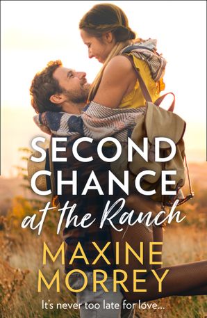 Second Chance At The Ranch By Maxine Morrey Paperback - 