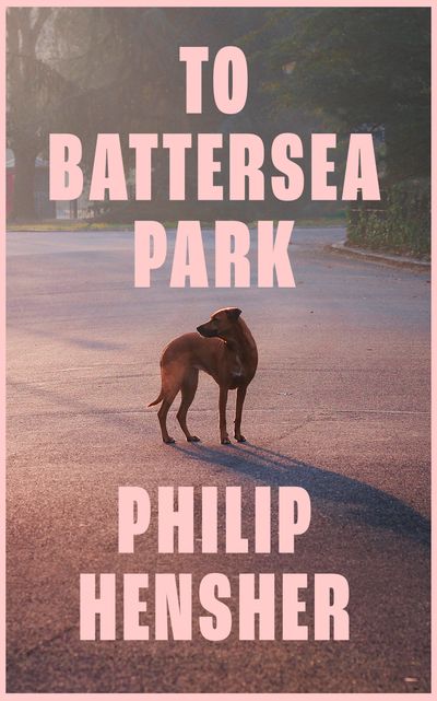 Cover image for To Battersea Park - Philip Hensher