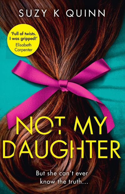 Cover image for Not My Daughter - Suzy K Quinn