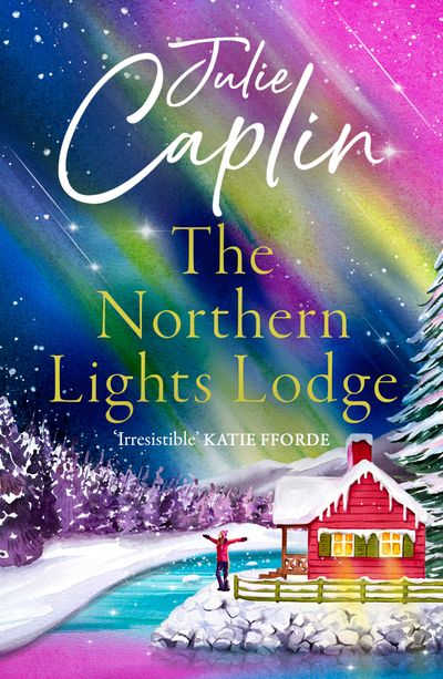 Romantic Escapes - The Northern Lights Lodge (Romantic Escapes, Book 4) - Julie Caplin