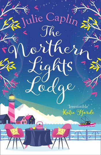Romantic Escapes - The Northern Lights Lodge (Romantic Escapes, Book 4) - Julie Caplin