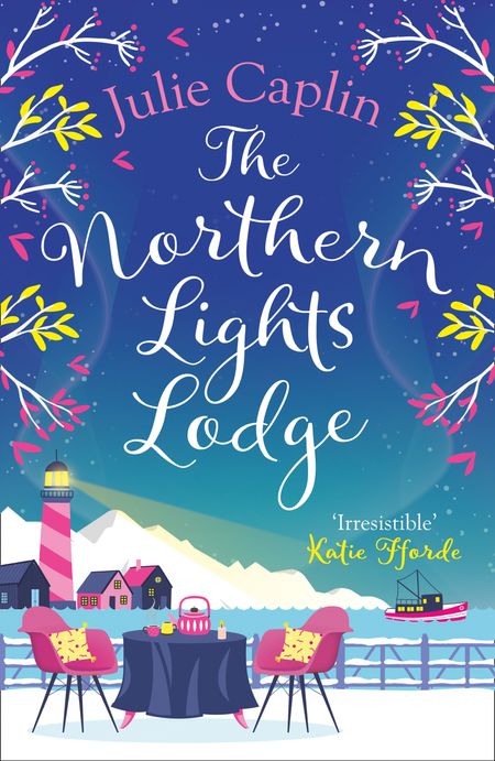 The Northern Lights Lodge (Romantic Escapes, Book 4) - Julie Caplin