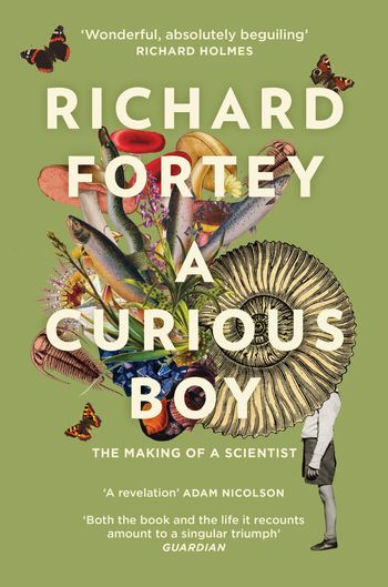 A Curious Boy: The Making of a Scientist - Richard Fortey