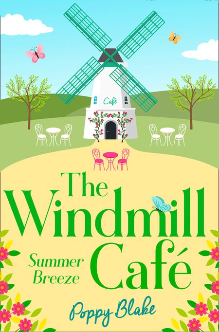 Cover image for The Windmill Café - The Windmill Café: Summer Breeze (The Windmill Café, Book 1) - Poppy Blake