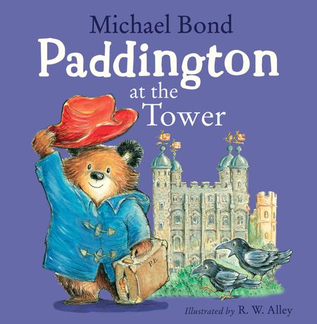 Cover image for Paddington at the Tower - Michael Bond, Illustrated by R. W. Alley