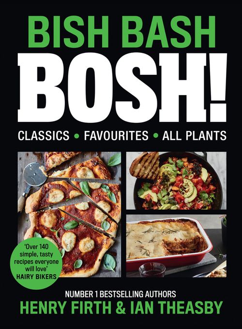 BISH BASH BOSH!, Food & Drink, Hardback, Henry Firth and Ian Theasby
