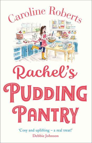 Pudding Pantry - Rachel’s Pudding Pantry (Pudding Pantry, Book 1) - Caroline Roberts