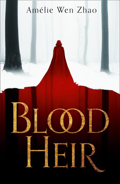 Blood Heir Trilogy - Blood Heir (Blood Heir Trilogy, Book 1) - Amélie Wen Zhao