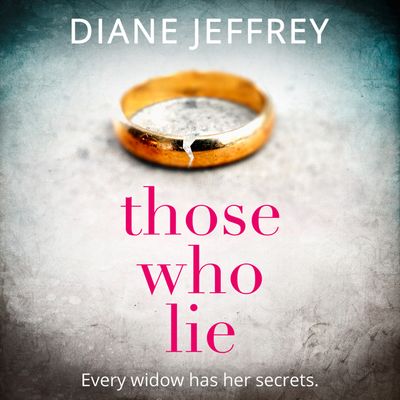 Cover image for Those Who Lie: Unabridged edition - Diane Jeffrey, Read by Karen Cass