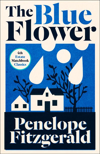 4th Estate Matchbook Classics - The Blue Flower (4th Estate Matchbook Classics) - Penelope Fitzgerald