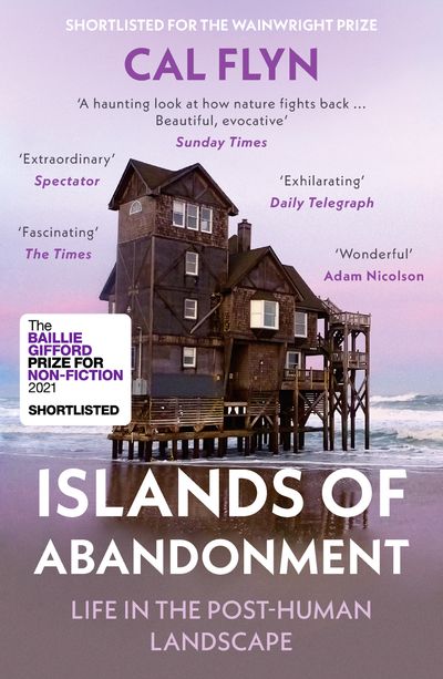 Cover image for Islands of Abandonment: Life in the Post-Human Landscape - Cal Flyn