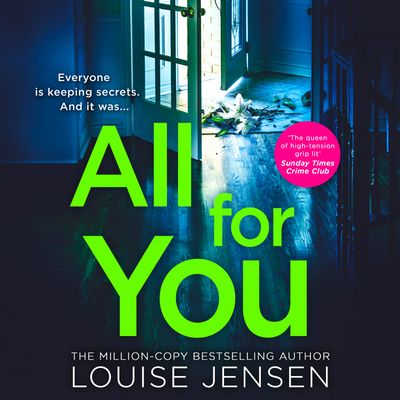 Cover image for All For You: Unabridged edition - Louise Jensen, Read by Helen Keeley and Nathaniel Priestley
