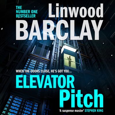 Cover image for Elevator Pitch: Unabridged edition - Linwood Barclay, Read by Johnathan McClain