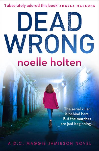Maggie Jamieson thriller - Dead Wrong (Maggie Jamieson thriller, Book 2) - Noelle Holten