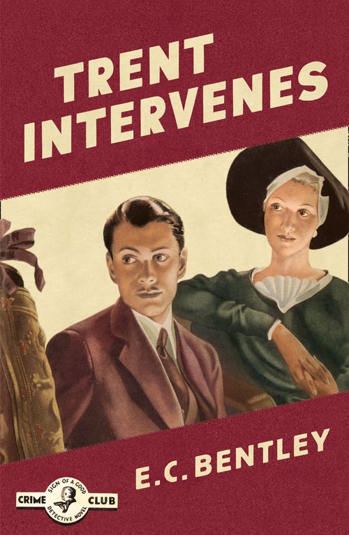 Trent Intervenes, Crime & Thriller, Paperback, E. C. Bentley, Introduction by Ben Ray Redman
