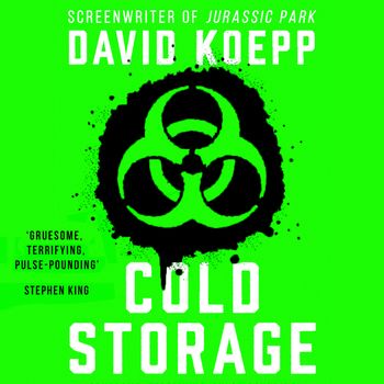 Cold Storage: Unabridged edition - David Koepp, Read by Rupert Friend