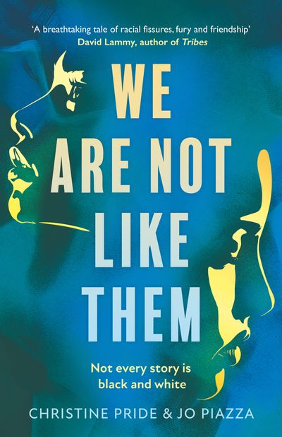 We Are Not Like Them - Christine Pride and Jo Piazza