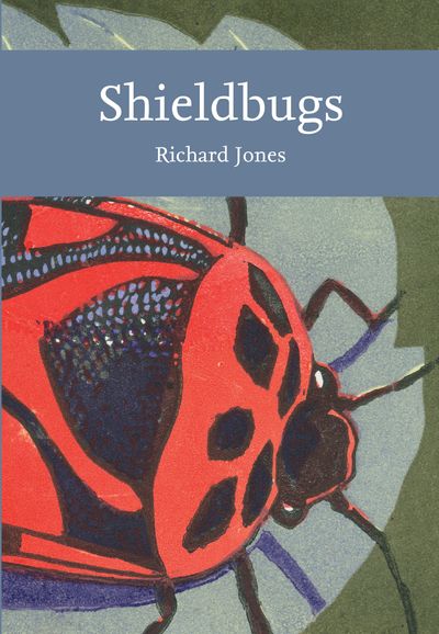 Collins New Naturalist Library - Shieldbugs (Collins New Naturalist Library) - Richard Jones