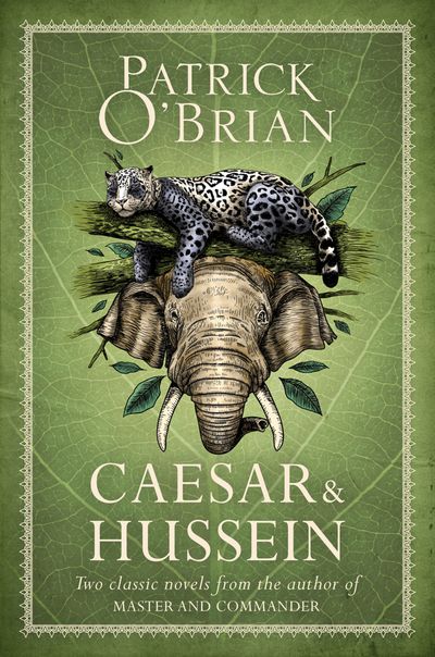 Cover image for Caesar & Hussein: Two Classic Novels from the Author of MASTER AND COMMANDER - Patrick O’Brian