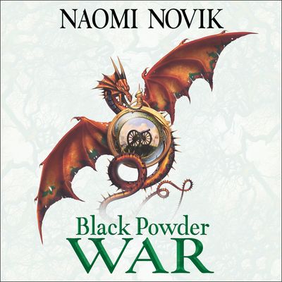 The Temeraire Series - Black Powder War (The Temeraire Series, Book 3): Unabridged edition - Naomi Novik, Read by Simon Vance