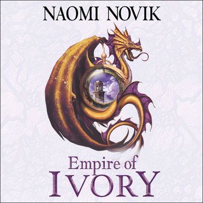 Empire of Ivory - Naomi Novik, Read by Simon Vance