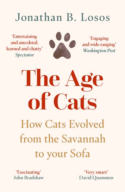 Cover image for The Age of Cats: From the Savannah to Your Sofa - Jonathan B. Losos