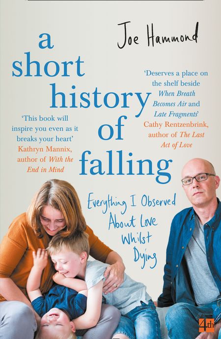 Cover image for A Short History of Falling: Everything I Observed About Love Whilst Dying - Joe Hammond